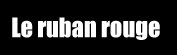 Le Ruban Rouge